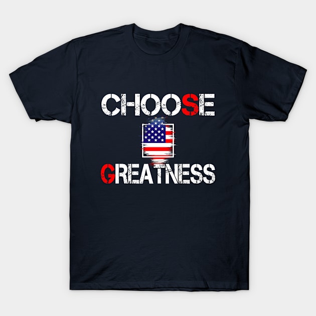 Choose Greatness T-Shirt by lisalizarb